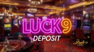 Luck9 Deposit Ang Pamamaraan sa Pag-Deposito