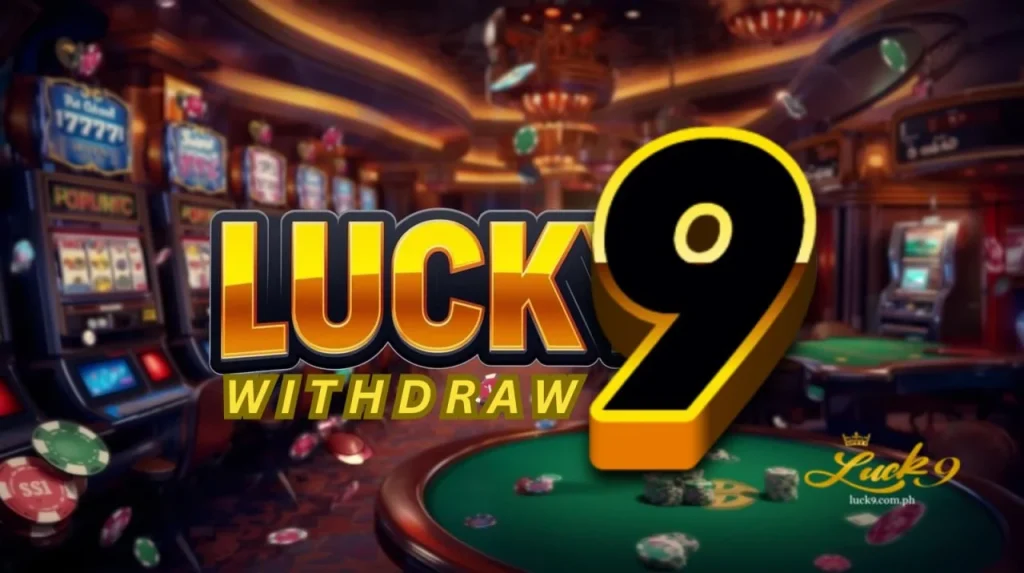 Luck9 Withdraw 2026 Mas-pinabilis na Payout