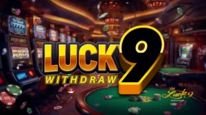 Luck9 Withdraw 2026 Mas-pinabilis na Payout