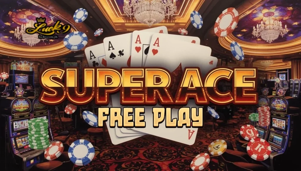Super Ace Free Play: Libreng Slot para Matuto
