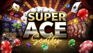 Super Ace Scatter: Susunod sa Malaking Jackpot