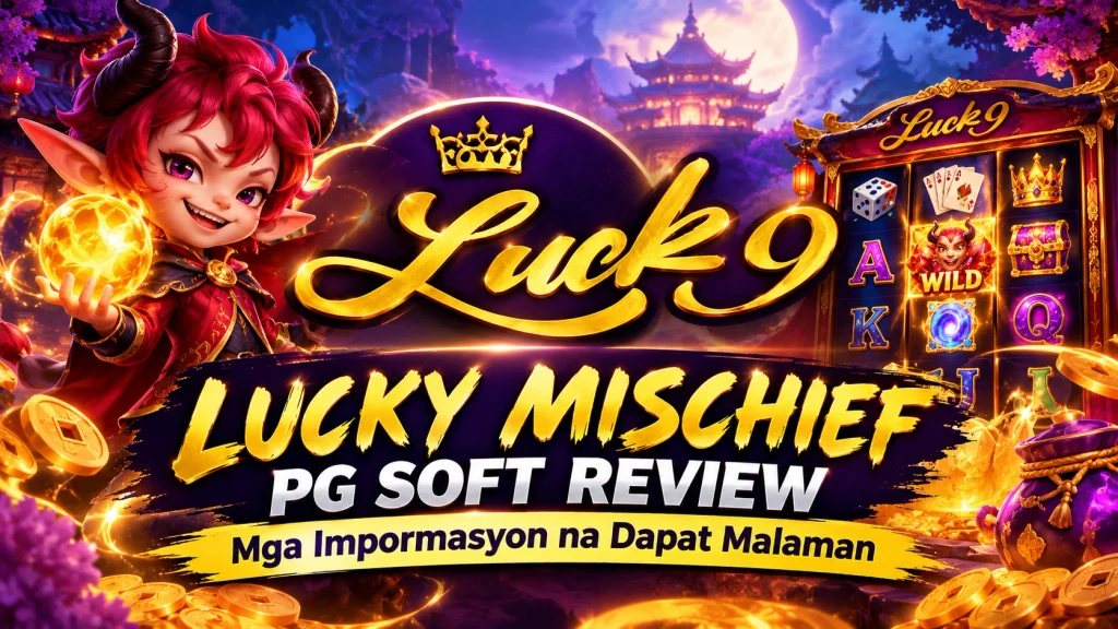 Lucky Mischief PG Soft Review: Mga Impormasyon na Dapat Malaman